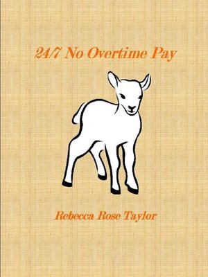 cover image of 24/7 No Overtime Pay